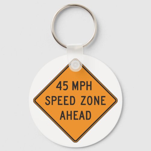 45 MPH Speed Zone Keychain