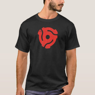 45 Record Adapter 45 Rpm Adapter 45 Spindle Adapte T-Shirt