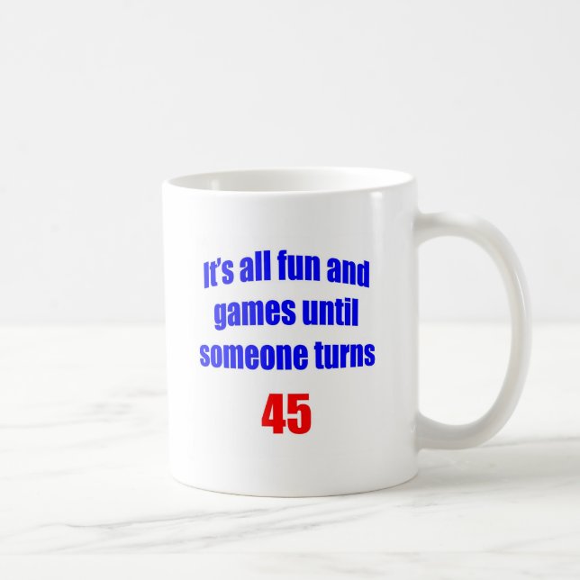 45 Someone turns 45 Coffee Mug (Right)