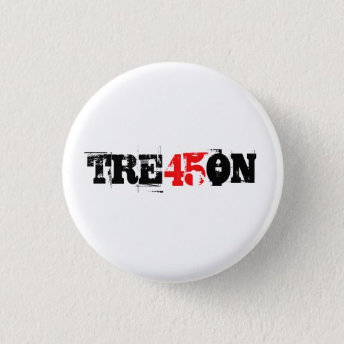 45 Treason Button