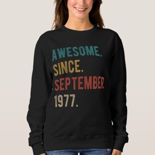 45 Year Old 45th Birthday Bday Awesome Since Septe Sweatshirt