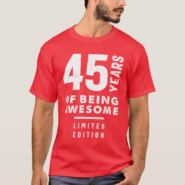 45 Year Old Gift | 45th Birthday Gift Ideas T-Shirt (Front)