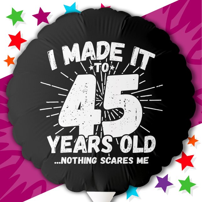 45 Year Old Sarcastic Meme Funny 45th Birthday Balloon (Creator Uploaded)