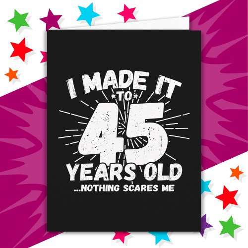 45 Year Old Sarcastic Meme Funny 45th Birthday Card