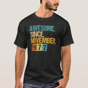 45 Years Old Awesome Since November 1977 45th Bir T-Shirt