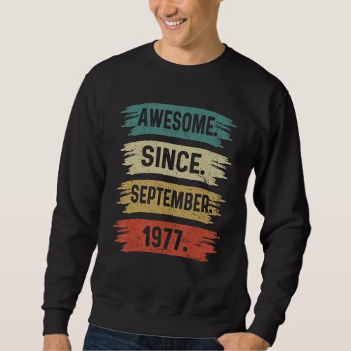 45 Years Old  Awesome Since September 1977 45th 10 Sweatshirt