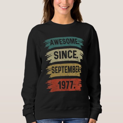 45 Years Old  Awesome Since September 1977 45th 10 Sweatshirt