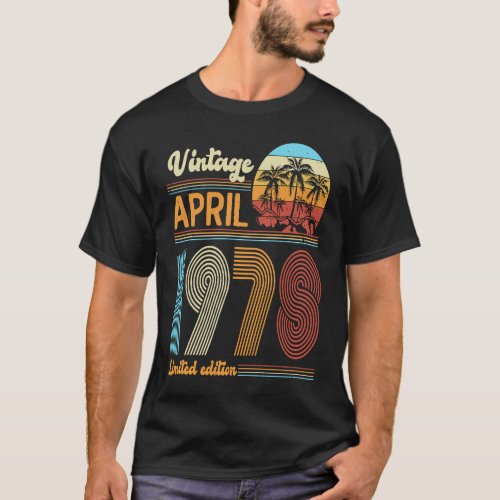 45 Years Old Birthday  Vintage April 1978 Women Me T_Shirt