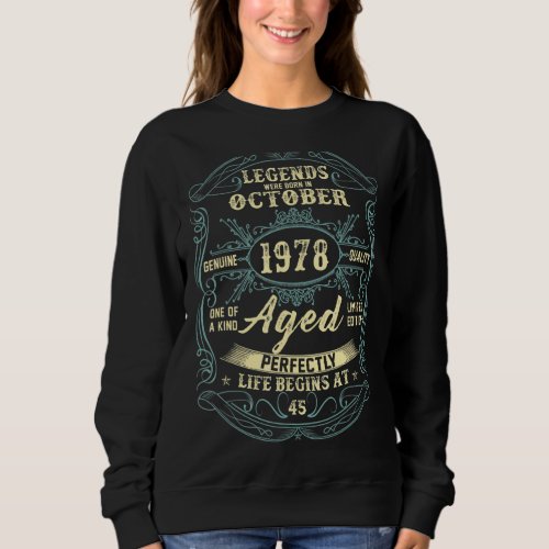 45 Yrs Old 45th Birthday GiftLegendsBornInOcto Sweatshirt