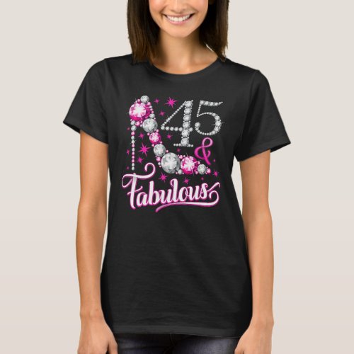 45th Birthday 45  Fabulous ladys womens T_Shirt