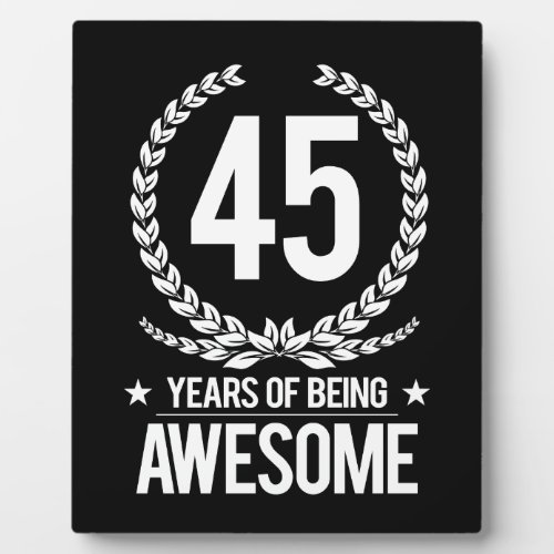45th Birthday 45 Years Of Being Awesome Plaque