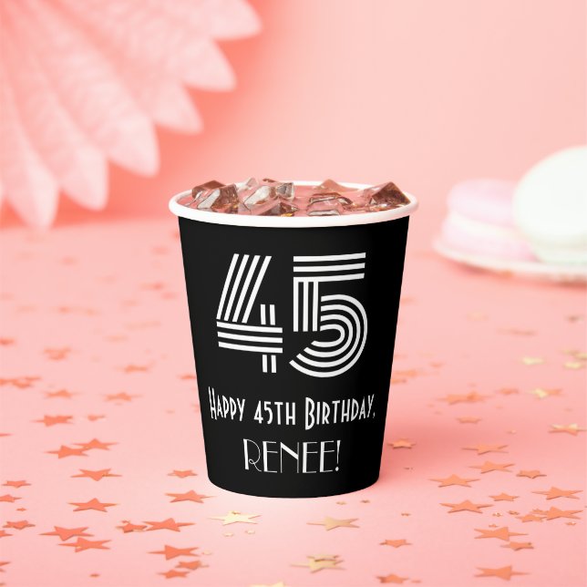45th Birthday — Art Deco Inspired Look “45” + Name Paper Cups (Insitu)