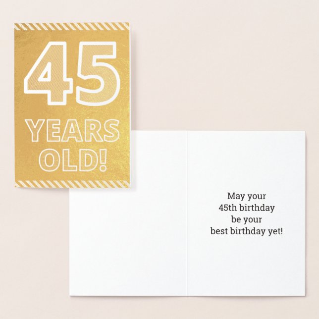 45th Birthday: Bold "45 YEARS OLD!" Gold Foil Card (Display)