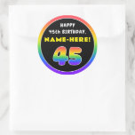 [ Thumbnail: 45th Birthday: Colorful Rainbow # 45, Custom Name Round Sticker ]