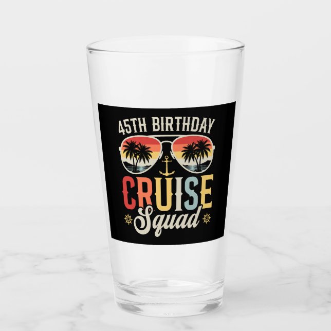 45TH Birthday Cruise Squad Family Matching DK Glass (Front)