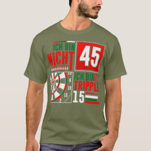 45th Birthday Darts Funny Saying Darts Sayings T-Shirt