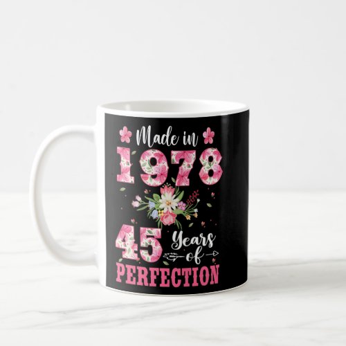 45th Birthday  For Women Floral Made In 1978  Coffee Mug