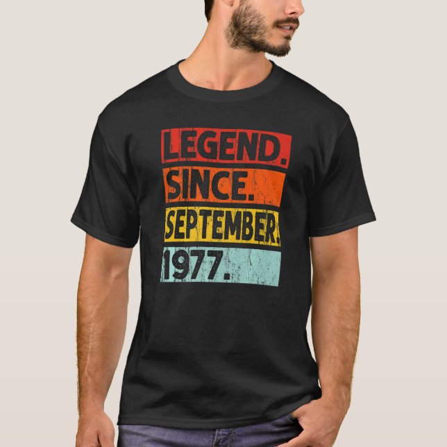 45th Birthday  Legend Since September 1977 45 Year T-Shirt (Front)