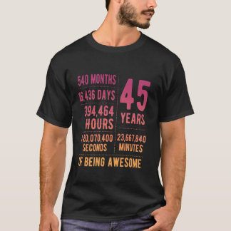 45th Birthday Men Women Funny 45 Years Old T-Shirt