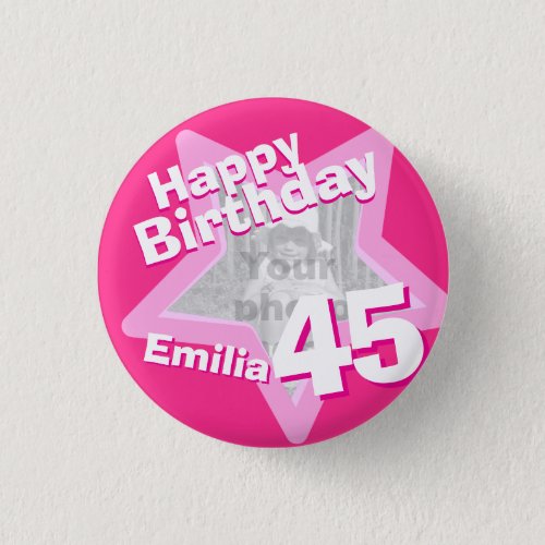 45th Birthday photo fun hot pink buttonbadge Button