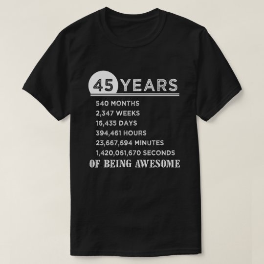 45 year old birthday shirts