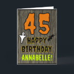 45th Birthday: Spooky Halloween Theme, Custom Name Card<br><div class="desc">The front of this scary and spooky Hallowe'en birthday themed greeting card design features a large number "45". It also features the message "HAPPY BIRTHDAY, ", plus a customizable name. There are also depictions of a bat and a ghost on the front. The inside features a personalized birthday greeting message,...</div>