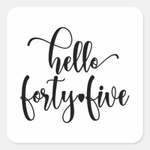 45th Birthday Women Hello 45 Cute 45 Years Old Square Sticker