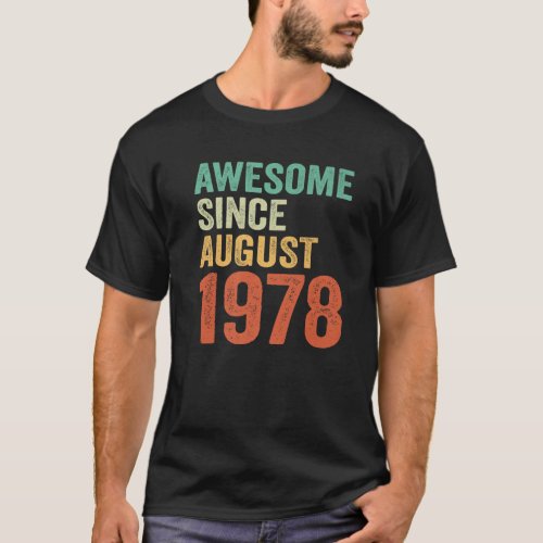 45Th Birthday Women Men Gifts Awesome Since August T_Shirt