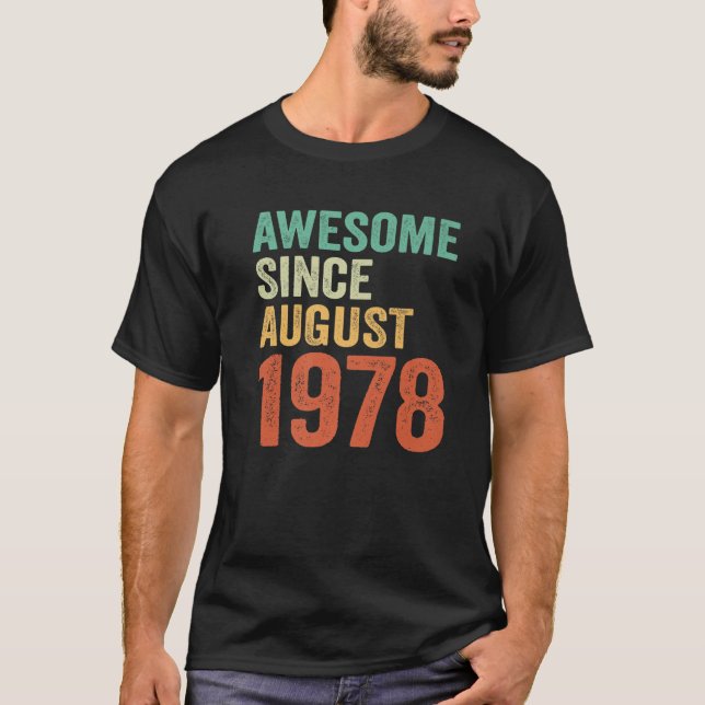 45Th Birthday Women Men Gifts Awesome Since August T-Shirt (Front)