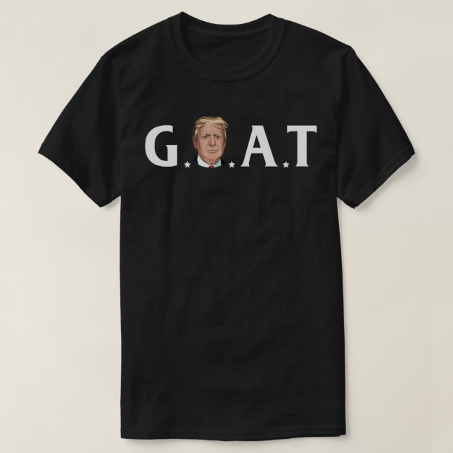 45th President GOAT  Greatest Of All Time Presiden T-Shirt (Design Front)