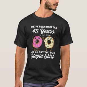 45th Wedding Anniversary 45 Years Marriage Donut T-Shirt