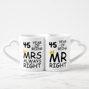 45th Wedding Anniversary Mr Right Mrs Always Right Coffee Mug Set