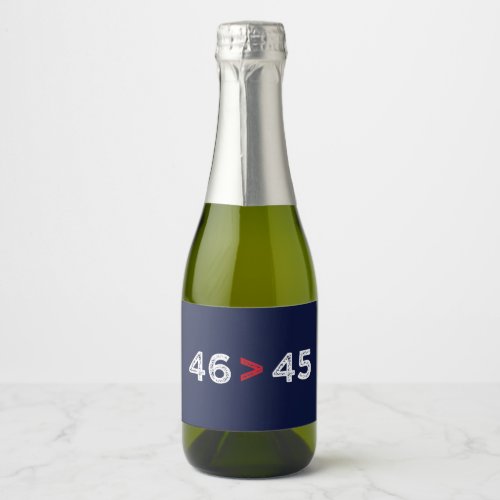 46  45 _ Trump Lost Biden Won I Sparkling Wine Label