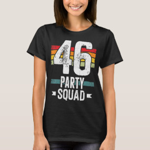 46 Birthday 46 Party Crew Squad 46th Bday Group Bi T-Shirt