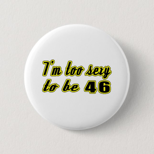46 birthday designs pinback button (Front)