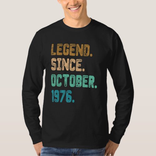 46 Year Old Legend Since October 1976 46th Birthda T_Shirt