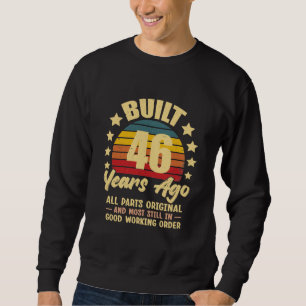46 Years Ago All Parts Original 46th Birthday Sweatshirt