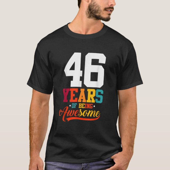 46 Years Of Being Awesome Gifts 46 Years Old 46th  T-Shirt (Front)
