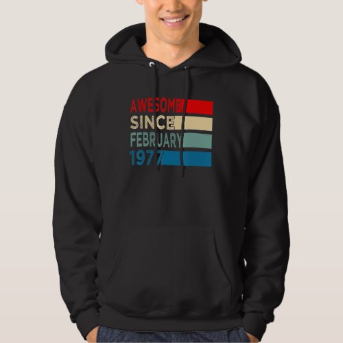46 Years Old Awesome Since February 1977 46th Birt Hoodie