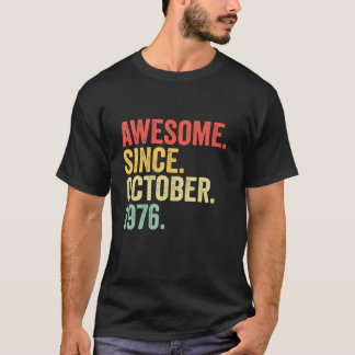 46 Years Old Awesome Since October 1976 46th Birt T-Shirt