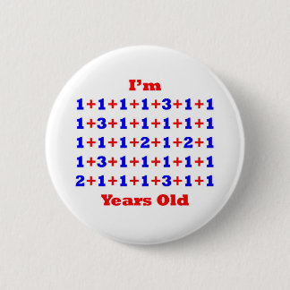 46 Years old! Pinback Button