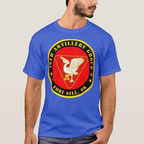 46th Artillery Group Fort Sill OK T_Shirt