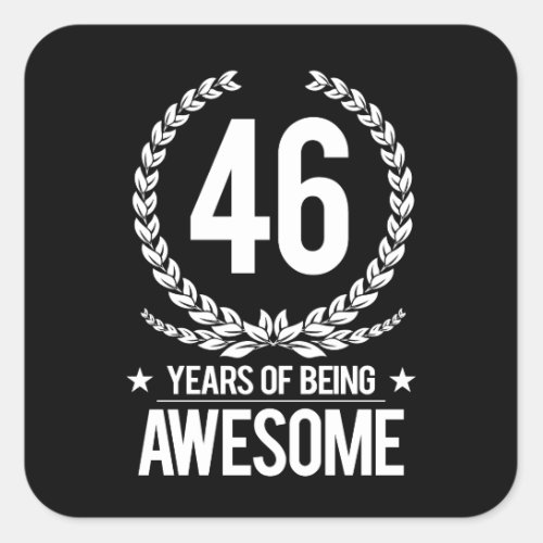 46th Birthday 46 Years Of Being Awesome Square Sticker