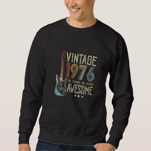 46th Birthday Womens Mens Vintage Awesome 1976 Gui Sweatshirt