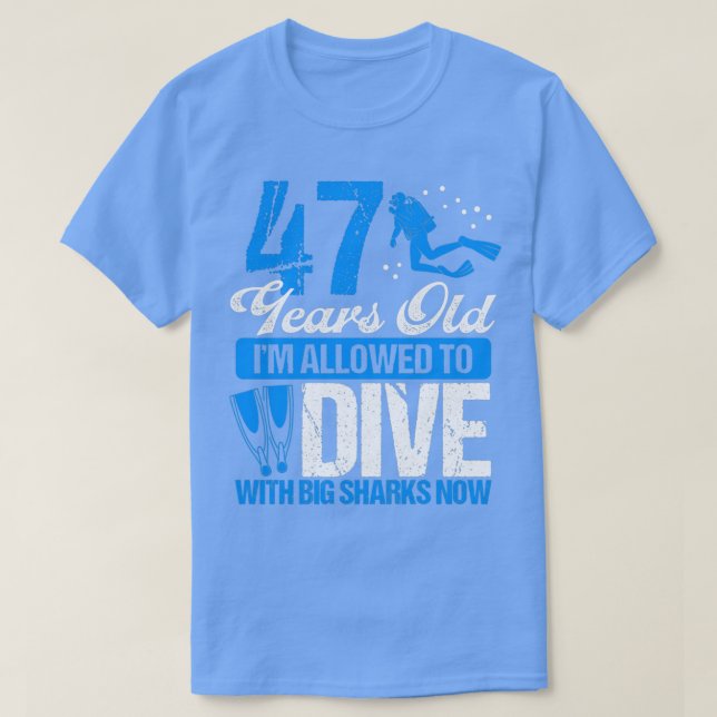 47 Birthday Scuba Diving Scuba Diver 47 Years Old T-Shirt (Design Front)