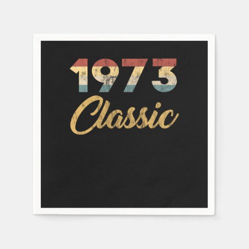 47 th Birthday Gift for Men And Women 1973 Classic Napkins