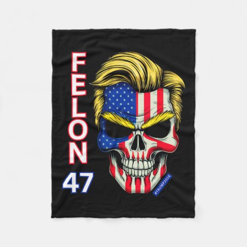 47 _ Trump 2024 _ Skull _ Convicted  _ Landslide  Fleece Blanket