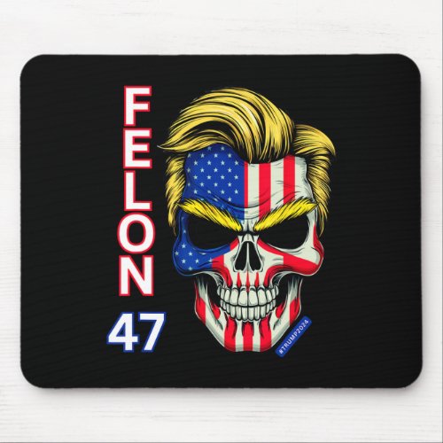 47 _ Trump 2024 _ Skull _ Convicted  _ Landslide  Mouse Pad