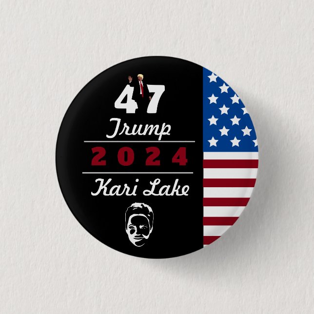 47 Trump Kari Lake 2024 Button (Front)