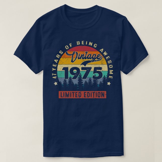 47 Year Old Gifts Vintage 1975 Limited Edition T-Shirt (Design Front)